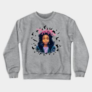 You In Danger Gurl Classic- Black Crewneck Sweatshirt